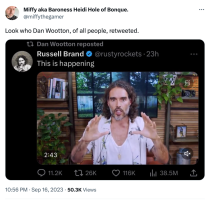 Tweet by @miffythegamer with a screengrab of Russell Brand's ‘This is happening’ pre-Times/Dispatches video showing it retweeted by Dan Wootton, appended with the comment “Look who Dan Wootton, of all people, retweeted”