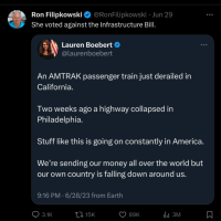 Lauren Boebert complaining about poor infrastructure after having voted against the Infrastructure Bill. 