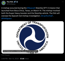  The FAA @FAANews A mishap occurred during the  @SpaceX  Starship OFT-3 mission that launched from Boca Chica, Texas, on March 14. The mishap involved both the Super Heavy booster and the Starship vehicle. The FAA will oversee the SpaceX-led mishap investigation. #FAASpace