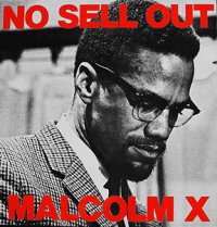 Malcolm_X_-_No_Sell_Out.jpg