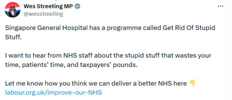 Singapore General Hospital has a programme called Get Rid Of Stupid Stuff.  I want to hear from NHS staff about the stupid stuff that wastes your time, patients’ time, and taxpayers’ pounds.  Let me know how you think we can deliver a better NHS here 👇 http://labour.org.uk/improve-our-NHS