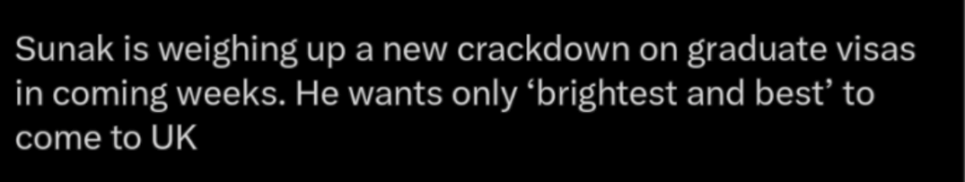 Sunak is weighing up a new crackdown on graduate visas in coming weeks. He wants only ‘brightest and best’ to come to UK