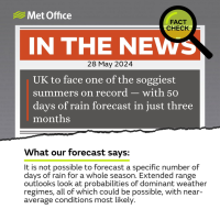 UKMO: It is not possible to forecast a specific number of days of rain for a whole season. Extended range outlooks look at probabilities of dominant weather regimes, all of which could be possible, with near- average conditions most likely.