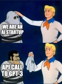 are-an-ai-startup-api-call-gpt-3-imgflipcom.jpeg