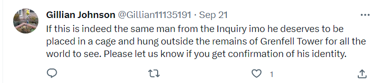 ''if this is indeed the same man from the Inquiry imo he deserves to be placed in a cage and hung outside the remains of Grenfell Tower for all the world to see.''