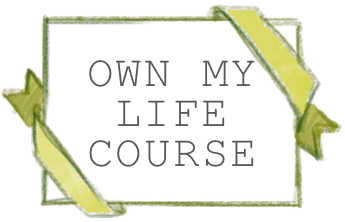 www.ownmylifecourse.org