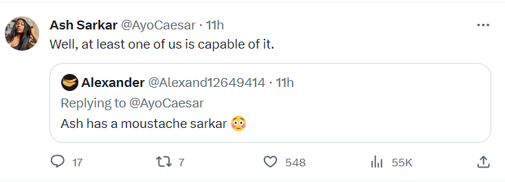 Alexander: ''Ash has a moustache sarkar [Flushed Face Emoji]''. Ash Sarkar ''Well, at least one of us is capable of it.''