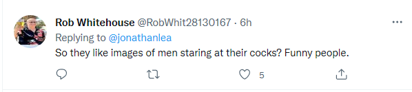 So they like images of men staring at their cocks? Funny people.