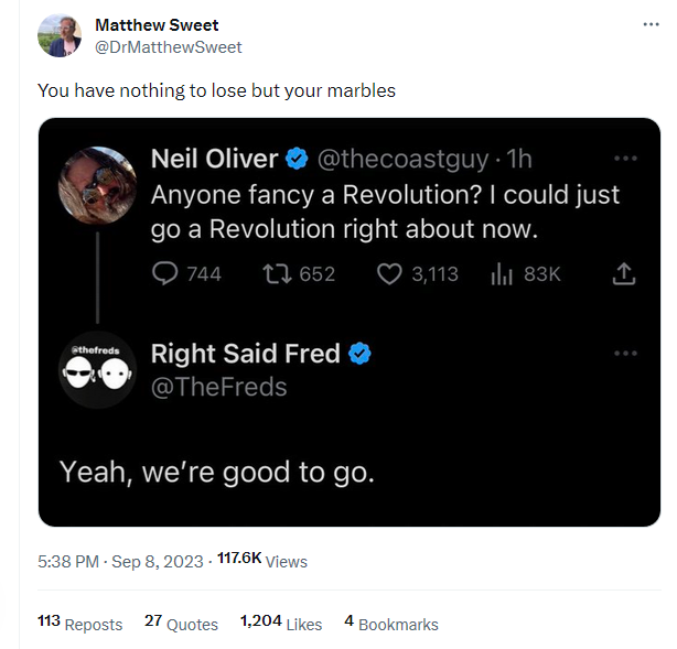 Matthew Sweet posts screenshot of Neil Oliver x-tweet  saying he fancies a revolution and comments ''You have nothing to lose but your marbles''